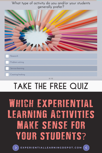 Take the free quiz to discover your experiential learning activity type for your students.